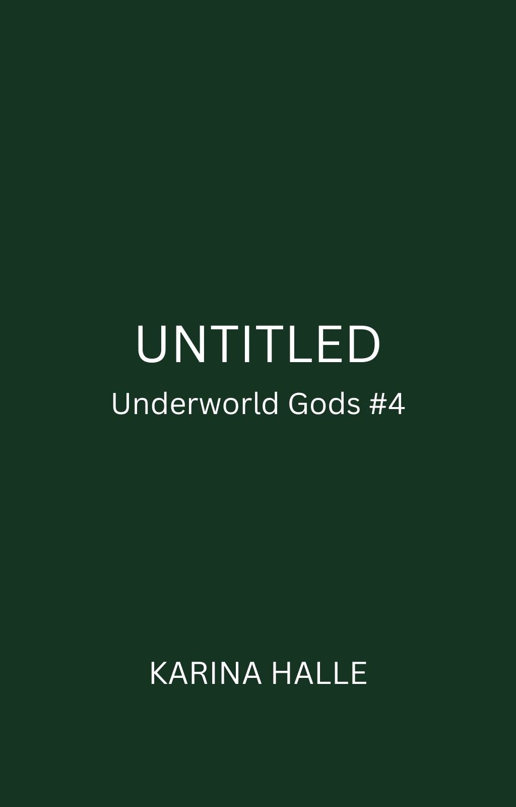 Untitled (Underworld Gods, #4)