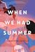 When We Had Summer