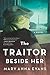 The Traitor Beside Her