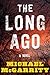 The Long Ago
