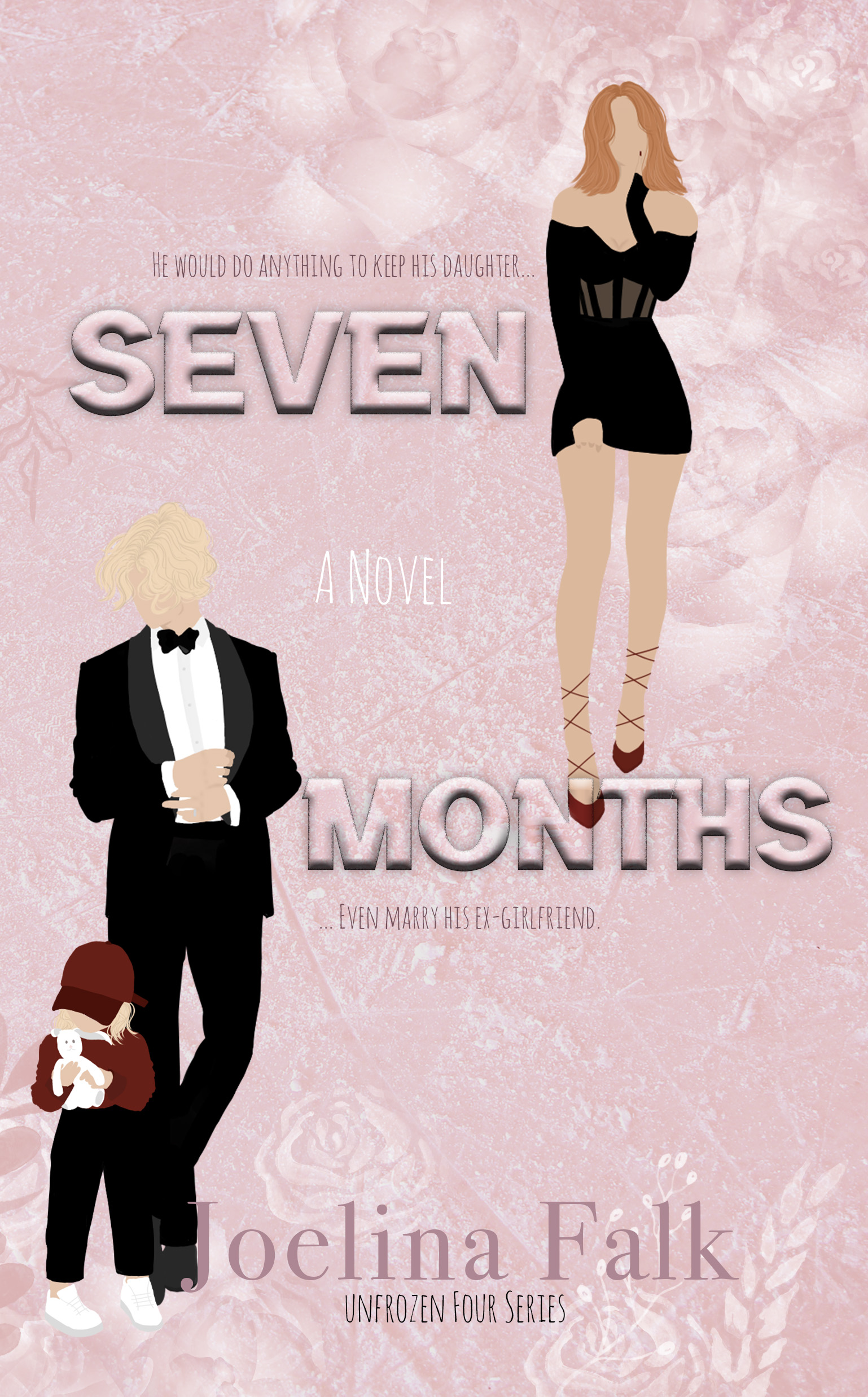 Seven Months (Unfrozen Four, #3)