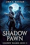Shadow Pawn (Shadow Walker, #2)