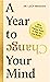A Year to Change Your Mind:...