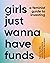Girls Just Wanna Have Funds: A Feminist's Guide to Investing