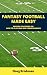 Fantasy Football Made Easy by Doug Briskman Fantasy Football Made Easy by Doug Briskman