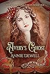 Avery's Ghost by Annie Dewell