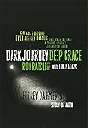 Dark Journey Deep Grace: Jeffrey Dahmer's Story of Faith