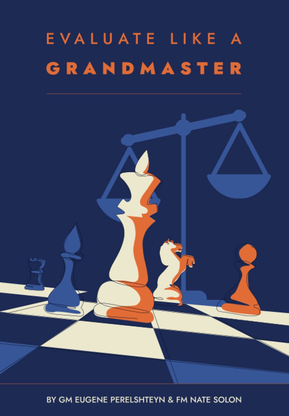 Evaluate Like a Grandmaster (Paperback)