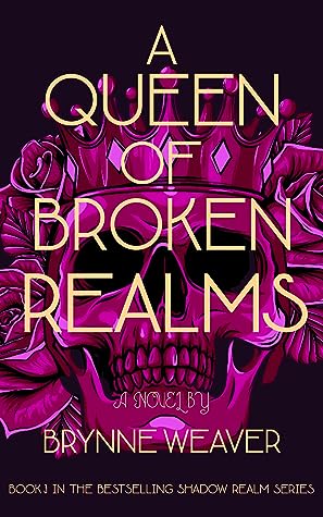 A Queen of Broken Realms (The Shadow Realm, #3)