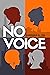 No Voice (French Edition)