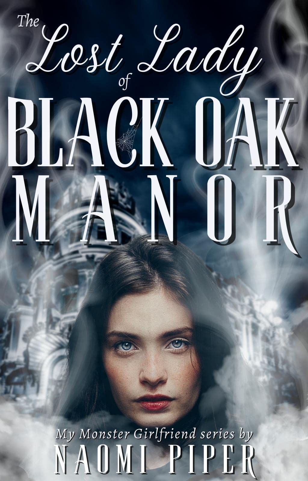 The Lost Lady of Black Oak Manor (My Monster Girlfriend)