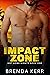 Impact Zone by Brenda Kerr