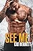 See Me