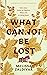 What Cannot Be Lost: How Jesus Holds Us Together When Life Is Falling Apart