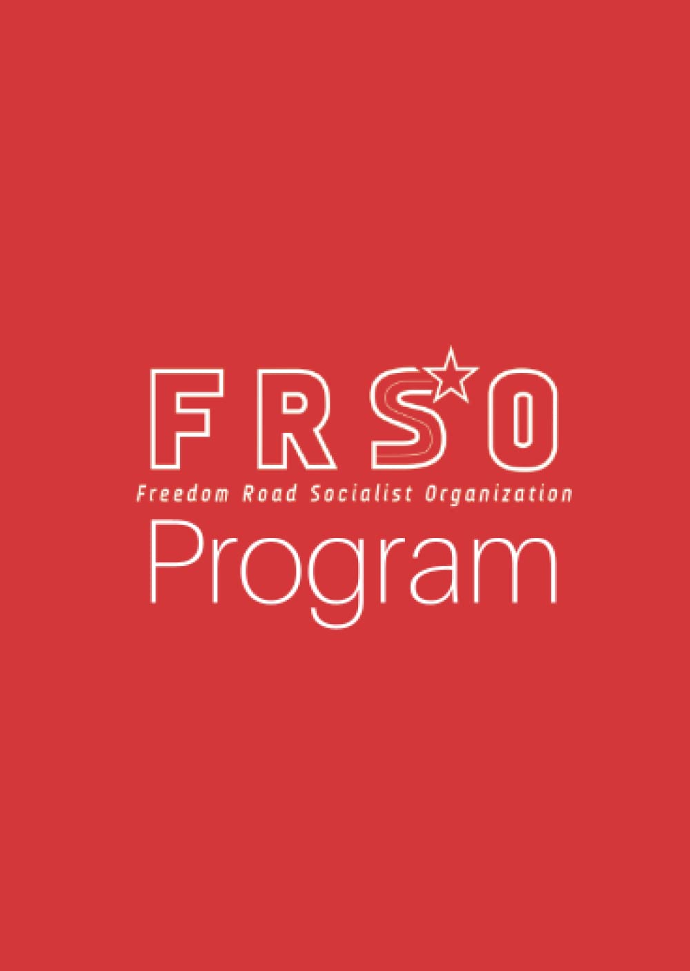 The Political Program of Freedom Road Socialist Organization (Paperback)