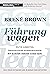 Dare to lead - Führung wagen: Mutig arbeiten. Überzeugend kommunizieren. Mit ganzem Herzen dabei sein. Der New-York-Times-Bestseller für Führungskräfte (German Edition)