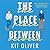 The Place Between