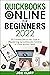 QuickBooks Online for Beginners 2023: The Complete Step-By-Step Guide to Mastering QuickBooks Online as a Small Business Owner