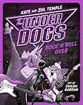 The Underdogs: Rock 'n' Roll over