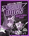 The Underdogs: Rock 'n' Roll over (The Underdogs #4)