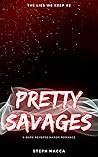 Pretty Savages by Steph Macca