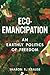 Eco-Emancipation: An Earthly Politics of Freedom