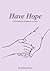 Have Hope by Rachael Masters