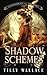 Shadow Schemes (Tournament of Shadows)