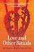 Love and Other Rituals: Selected Stories