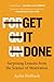 Get It Done: Surprising Lessons from the Science of Motivation
