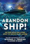 Abandon Ship!: The True World War II Story About the Sinking of the Laconia (True Survival Series, 1)