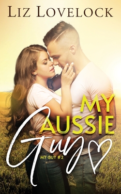 My Aussie Guy: A Clean Exchange Student Sports Romance (My Guy)