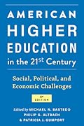 American Higher Education in the Twenty-First Century: Social, Political, and Economic Challenges
