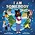 I Am Somebody by Nyasha Williams I Am Somebody by Nyasha Williams