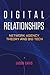 Digital Relationships by Jason  Davis