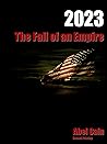 2023: The Fall of an Empire