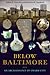 Below Baltimore: An Archaeo...