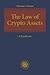 The Law of Crypto Assets