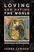 Loving and Hating the World by James Lawson
