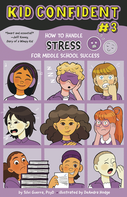 How to Handle Stress for Middle School Success (Kid Confident, #3)