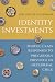 Identity Investments by Joel Stillerman