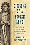 Citizens of a Stolen Land: A Ho-Chunk History of the Nineteenth-Century United States (The Steven and Janice Brose Lectures in the Civil War Era)