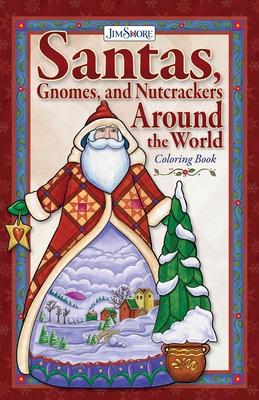 Jim Shore Santas, Gnomes, and Nutcrackers Around the World Coloring Book (Design Originals) 32 Designs with National Flags and Cultural References - Pocket-Size and Spiral-Bound with Perforated Pages