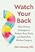 Watch Your Back Nine Proven Strategies to Reduce Your Neck and Back Pain Without Surgery by Ken Hansraj, MD