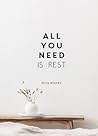 All You Need is Rest