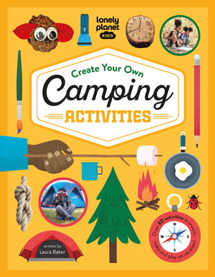 Lonely Planet Kids Create Your Own Camping Activities (Hardcover)