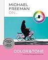 Michael Freeman on Color and Tone: The Ultimate Photography Masterclass Michael Freeman on Color and Tone: The Ultimate Photography Masterclass