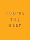 You're the Best by Summersdale
