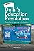 Delhi's Education Revolutio...