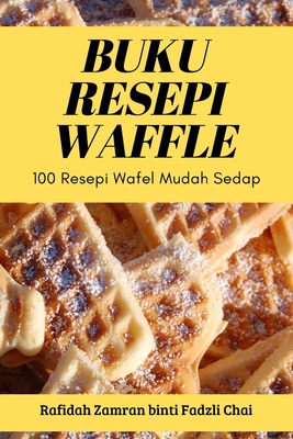 Buku Resepi Waffle (Malay Edition)